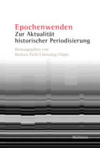 Epochenwenden : Zur Aktualität historischer Periodisierung (Literatur- und Kulturforschung. Schriftenreihe des ZfL 3) （2025. 312 S. 20 Abb. 230 mm）