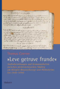 »Leve getruve frunde« (Veröffentlichungen der Historischen Kommission für Niedersachsen und Bremen 324) （2025. 336 S. mit 12 z.T. farb. Abb. 230 mm）