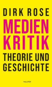 Medienkritik - Theorie und Geschichte （2025. 224 S. 3 Abb. 222 mm）