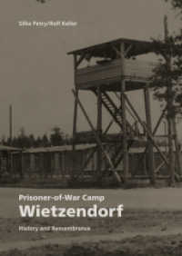 Prisoner-of-War Camp Wietzendorf : History and Remembrance （2025. 144 S. mit 134 z.T. farb. Abb. 240 mm）