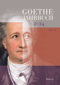 Goethe-Jahrbuch 2024 (Goethe-Jahrbuch 141, 2024) （2025. 352 S. 21 Abb. 240 mm）