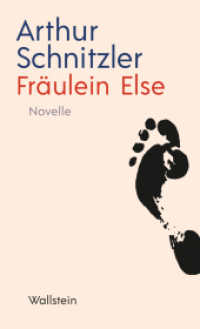 Fräulein Else (Arthur Schnitzler. Kommentierte Studienausgabe) （2025. 134 S. 1 Abb. 200 mm）