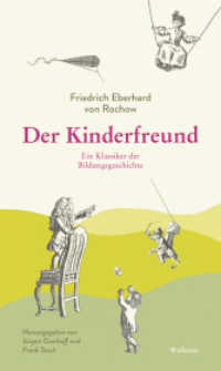 Der Kinderfreund : Ein Klassiker der Bildungsgeschichte