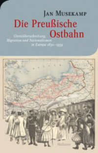 Die Preu&szlig;ische Ostbahn : Grenz&uuml;berschreitung, Migration und Nationalismen in Europa 1830-1939 (Moderne europ&auml;ische Geschichte)