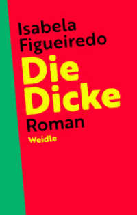 Die Dicke : Roman （2021. 276 S. 205 mm）