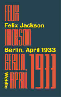 Berlin, April 1933 （2018. 288 S. 205 mm）
