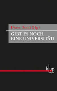 Gibt es noch eine Universität? : Zwist am Abgrund - eine Debatte in der Frankfurter Zeitung 1931/32 (Archiv (KUP)) （2012. 192 S. 214 mm）