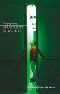 Der explizite Betrachter : Zur Rezeption zeitgenössischer Kunst （2. Aufl. 2015. 242 S. 214 mm）