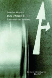 Ins Ungefähre : Ähnlichkeit und Moderne (Konstanz University Press Essay) （2017. 156 S. 170 mm）