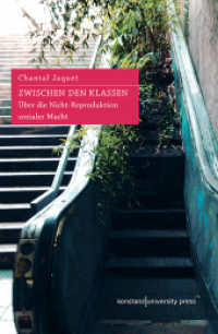 Zwischen den Klassen : Über die Nicht-Reproduktion sozialer Macht （3. Aufl. 2018. 253 S. 210 mm）