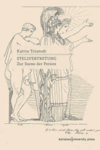 Stellvertretung : Zur Szene der Person （2022. 431 S. 230 mm）