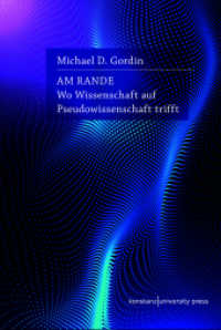 Am Rande : Wo Wissenschaft auf Pseudowissenschaft trifft （2022. 156 S. 10 Abb. 210 mm）