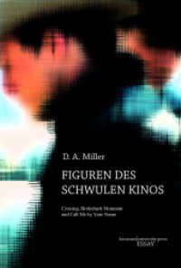 Figuren des schwulen Kinos : Cruising, Brokeback Mountain und Call Me by Your Name (Konstanz University Press Essay) （2023. 120 S. mit 22 z.T. farb. Abb. 170 mm）