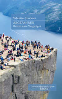 Abgefahren : Reisen zum Vergnügen (Konstanz University Press Essay) （2025. 136 S. 170 mm）