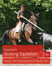 Faszination Working Equitation : Dressur, Trail und Rinderarbeit mit Manolo Oliva (BLV Pferde & Reiten) （2013. 144 S. 140 Abb. 247 mm）