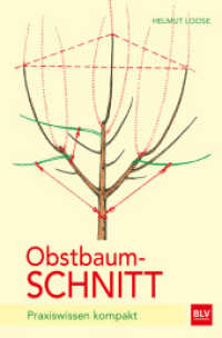 Obstbaumschnitt : Praxiswissen kompakt (BLV Bäume & Pflanzen) （2015. 112 S. 49 Abb. 190 mm）
