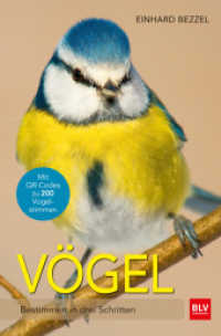 Vögel : Bestimmen in drei Schritten. Mit QR-Codes zu 200 Vogelstimmen (BLV Vögel) （2016. 240 S. 582 Abb. 190 mm）