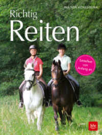Richtig Reiten : Sattelfest von Anfang an (BLV Pferde & Reiten) （2018. 144 S. 141 Abb. 222 mm）