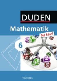 Duden Mathematik 'Na klar!', Ausgabe Thüringen. 6. Schuljahr, Lehrbuch （2010. 239 S. zahlr. Abb. 248 mm）