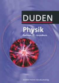 Duden Physik - Sekundarstufe II - Sachsen - 11. Schuljahr - Grundkurs : Schulbuch (Duden Physik) （2008. 152 S. 24.9 cm）