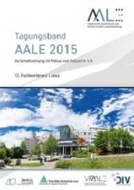 Tagungsband AALE 2015 : Automatisierung im Fokus von Industrie 4.0 - 12. Fachkonferenz Jena （2015. 384 S.）