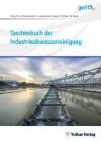 Taschenbuch der Industrieabwasserreinigung （2. Aufl. 2019. 500 S. 23 cm）