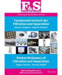 Taschenwörterbuch der Filtration & Separation 2023 : Deutsch/Englisch - Englisch/Deutsch - Sonderausgabe F&S （2. Aufl. 2023. 176 S. 14.8 cm）