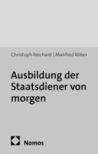 Ausbildung der Staatsdiener von morgen : Bestandsaufnahme - Reformtendenzen - Perspektiven (Modernisierung des öffentlichen Sektors ("Gelbe Reihe") 40) （2012. 95 S. m. zahlr. Abb. u. Tab. 210 mm）