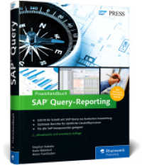 Praxishandbuch SAP Query-Reporting (SAP PRESS) （2., aktualis. u. erw. Aufl. 2014. 445 S. m. zahlr. Abb. 24 cm）