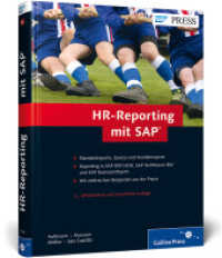HR-Reporting mit SAP : Übersichtliche Berichte in SAP ERP HCM erstellen (SAP PRESS) （2., aktualis. u. erw. Aufl. 2013. 492 S. 24 cm）