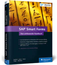 SAP Smart Forms : Das umfassende Standardwerk zur SAP-Formularerstellung. Das Standardwerk zur klassischen SAP-Formularerstellung. Basiswissen, fortgeschrittene Techniken, bewährte Lösungen. Datenbeschaffung, Formularausg (SAP PRESS) （4., aktualis. u. erw. Aufl. 2015. 708 S. m. zahlr. Abb., Tab. u. Listi）