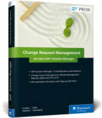 Change Request Management mit dem SAP Solution Manager : ChaRM mit dem SolMan 7.2 steuern （2017. 526 S. 24 cm）