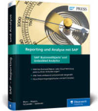 Reporting und Analyse mit SAP : SAP BusinessObjects und Embedded Analytics (SAP PRESS) （3., erw. Aufl. 2017. 799 S. 24 cm）