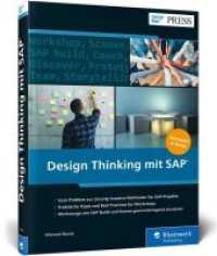 Design Thinking mit SAP : Methoden, Tools und Best Practices inkl. SAP Build und Scenes (SAP PRESS) （2019. 304 S. 24 cm）