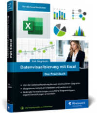Datenvisualisierung mit Excel : Das Praxisbuch f&uuml;r ansprechende Diagramme und Grafiken （2021. 400 S. 24 cm）
