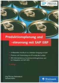 Produktionsplanung und -steuerung mit SAP ERP : Umfassendes Handbuch zur diskreten Fertigung mit SAP. Prozesse und Customizing von PP verständlich erklärt. Mit Informationen zu Sonderbeschaffungsformen und zur Integration mit SAP APO （5. Aufl. 2014. 539 S. 24 cm）