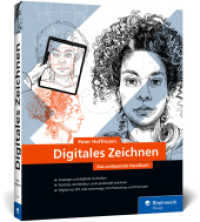 Digitales Zeichnen : Das umfassende Handbuch. Die große Zeichenschule zu analogen und digitalen Techniken （2022. 319 S. 24 cm）