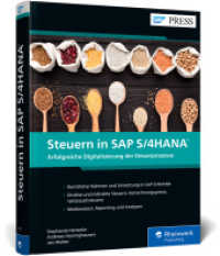 Steuern in SAP S/4HANA : Steuerrechtliche Anforderungen und Customizing-Schritte in SAP - Inkl. Beispielen für Ihr Migrationsprojekt (SAP PRESS) （2021. 452 S. 24 cm）