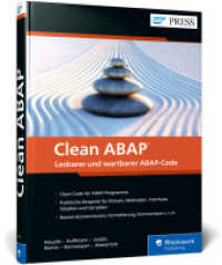 Clean ABAP : Das offizielle Begleitbuch zum Git-Repository - Clean-Code-Prinzipien für die ABAP-Programmierung (SAP PRESS) （2022. 398 S. 24 cm）