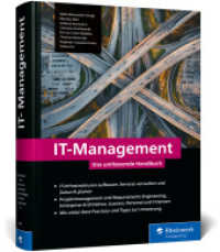 IT-Management : Konzepte, Methoden, Praxistipps. 800 Seiten Fachwissen für ein modernes IT-Management （2025. 800 S. 24 cm）