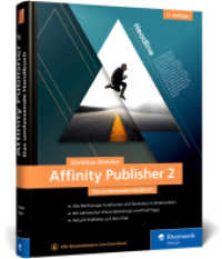Affinity Publisher 2 : Das umfassende Handbuch - Publishing von A bis Z. Alles zur neuen Version （2., erw. Aufl. 2023. 636 S. 24 cm）
