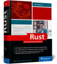 Rust : Das umfassende, deutschsprachige Handbuch zur performanten und sicheren Programmierung. Zum Lernen und Nachschlagen, mit Codebeispielen und Tipps （2024. 1016 S. 24 cm）