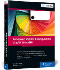 Advanced Variant Configuration in SAP S/4HANA : Das aktuelle Handbuch zur Variantenkonfiguration (AVC) - Mit Best Practices für den Umstieg von LO-VC (SAP PRESS) （2023. 615 S. 24 cm）