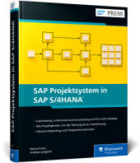 SAP Projektsystem in SAP S/4HANA : Effizientes Projektmanagement mit PS in SAP S/4HANA - Das umfassende Handbuch (SAP PRESS) （2023. 557 S. 24 cm）