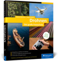 Drohnen : Die große Fotoschule. Fotografieren und Filmen aus der Luft: Ausrüstung, Planung, Techniken. Inklusive Drohnenrecht （2023. 319 S. 24 cm）