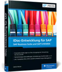 IDoc-Entwicklung für SAP : Customizing, Erweiterung, Eigenentwicklung (SAP PRESS) （4., erw. Aufl. 2024. 412 S. 24 cm）