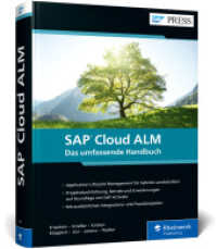 SAP Cloud ALM : So gelingt Ihnen das Application Lifecycle Management auf Grundlage von SAP Activate (SAP PRESS) （2023. 651 S. 24 cm）