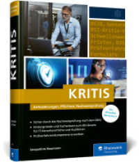 KRITIS : Anforderungen, Pflichten, Nachweisprüfung. Das Handbuch aktuell zur neuen KRITIS-Verordnung （2024. 402 S. 24 cm）