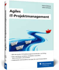 Agiles IT-Projektmanagement : Digitale Projekte erfolgreich managen. Methoden, Use Cases, bewährte Lösungen im kompakten Taschenbuchformat （2024. 232 S. 19 cm）