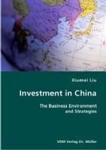 Investment in China- The Business Environment and Strategies